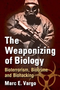 Cover Weaponizing of Biology