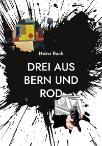 Cover Drei aus Bern und Rod
