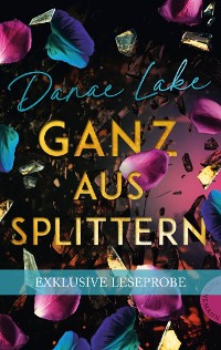 Cover Kostenlose XL-Leseprobe zu „Ganz aus Splittern“