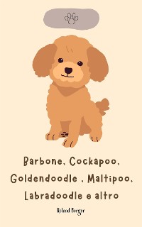 Cover Barbone, Cockapoo, Goldendoodle , Maltipoo, Labradoodle e altro