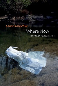 Cover Where Now: New and Selected Poems