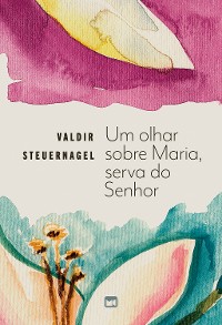 Cover Um olhar sobre Maria, serva do Senhor