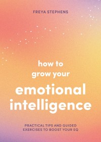 Cover How to Grow Your Emotional Intelligence