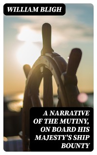 Cover A Narrative Of The Mutiny, On Board His Majesty's Ship Bounty