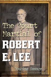Cover Court Martial of Robert E. Lee