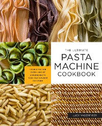 Cover The Ultimate Pasta Machine Cookbook