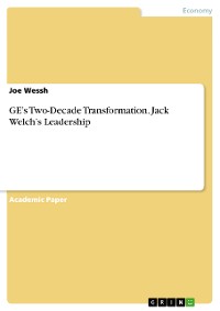 Cover GE’s Two-Decade Transformation. Jack Welch’s Leadership