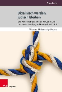 Cover Ukrainisch werden, jüdisch bleiben