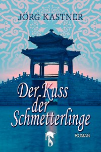 Cover Der Kuss der Schmetterlinge