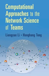 Cover Computational Approaches to the Network Science of Teams