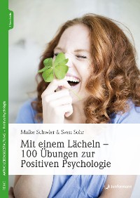 Cover Mit einem Lächeln - 100 Übungen zur Positiven Psychologie