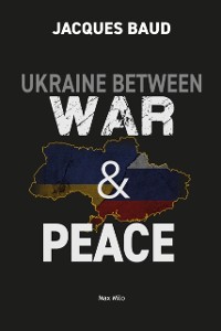 Cover Ukraine Between War and Peace