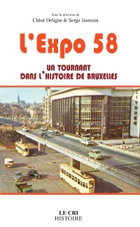 Cover L’Expo 58, un tournant dans l'histoire de Bruxelles