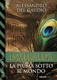 Cover Ismeralda. La piuma sotto il mondo