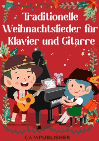 Cover Traditionelle Weihnachtslieder für Klavier und Gitarre