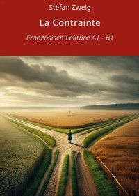 Cover La Contrainte: Französisch Lektüre A1 – B1