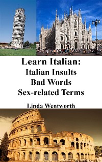 Cover Learn Italian: Insults - Bad words - Sex-related terms (Dirty Italian for Beginners)