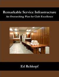 Cover Remarkable Service Infrastructure - An Overarching Plan for Club Excellence