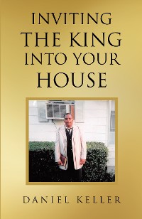 Cover Inviting the King into Your House