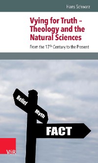 Cover Vying for Truth – Theology and the Natural Sciences