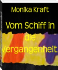 Cover Vom Schiff in die Vergangenheit.