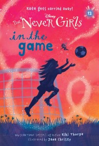 Cover Never Girls #12: In the Game (Disney: The Never Girls)