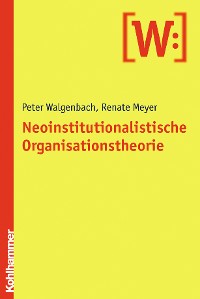 Cover Neoinstitutionalistische Organisationstheorie