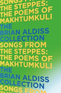 Cover Songs from the Steppes: The Poems of Makhtumkuli