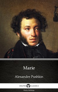 Cover Marie by Alexander Pushkin - Delphi Classics (Illustrated)