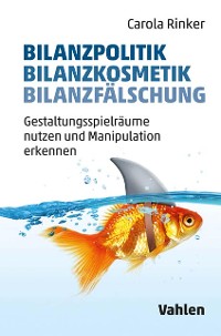 Cover Bilanzpolitik - Bilanzkosmetik - Bilanzfälschung