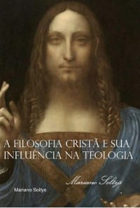 Cover A Filosofia Cristã E Sua Influência Na Teologia