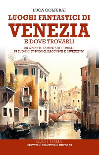 Cover Luoghi fantastici di Venezia e dove trovarli