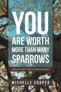Cover You are Worth More Than Many Sparrows