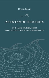 Cover An Ocean of Thoughts : One Man's Journey from Self-Destruction to Self-Realization