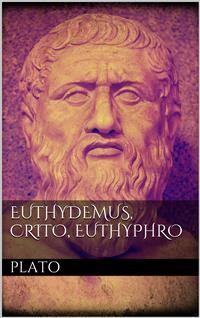Cover Euthydemus, Crito, Euthyphro 