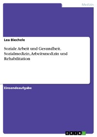 Cover Soziale Arbeit und Gesundheit. Sozialmedizin, Arbeitsmedizin und Rehabilitation