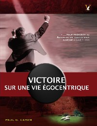 Cover Victoire sur une vie égocentrique