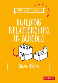 Cover A Little Guide for Teachers: Building Relationships in Schools