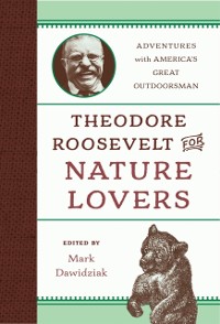 Cover Theodore Roosevelt for Nature Lovers