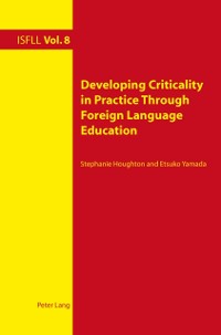 Cover Developing Criticality in Practice Through Foreign Language Education