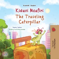 Cover Kiwavi Msafiri The Traveling Caterpillar