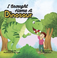 Cover I Brought Home A Dinosaur