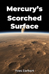 Cover Mercury’s Scorched Surface