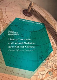 Cover Literary Translation and Cultural Mediators in 'Peripheral' Cultures