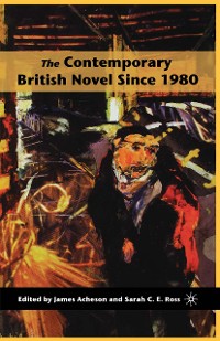 Cover The Contemporary British Novel Since 1980