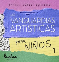 Cover La vanguardas artísticas para niños 1