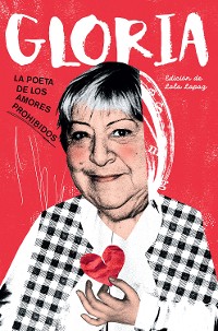 Cover Gloria. La poeta de los amores prohibidos