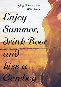 Cover Enjoy Summer, drink Beer and kiss a Cowboy