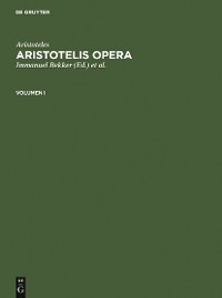Cover Aristoteles: Aristotelis Opera. Volumen I