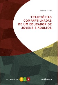 Cover Trajetórias compartilhadas de um educador de jovens e adultos